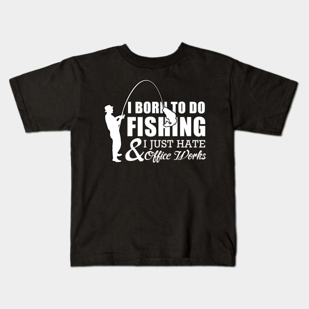 Fishing Kids T-Shirt by Dojaja